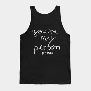 You're my Person Tank Top